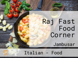 Raj Fast Food Corner