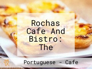 Rochas Cafe And Bistro: The Portuguese Grill House