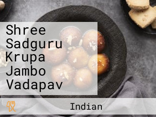 Shree Sadguru Krupa Jambo Vadapav