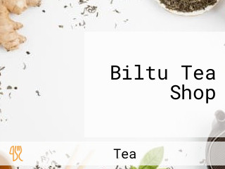 Biltu Tea Shop