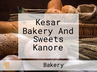 Kesar Bakery And Sweets Kanore