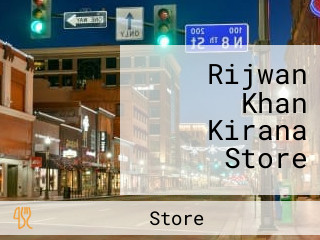 Rijwan Khan Kirana Store