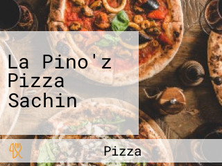 La Pino'z Pizza Sachin