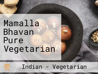 Mamalla Bhavan Pure Vegetarian