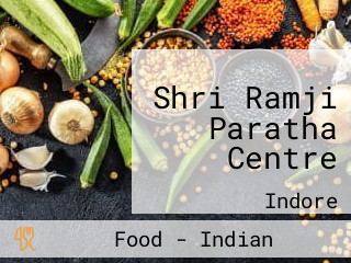 Shri Ramji Paratha Centre
