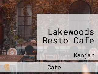 Lakewoods Resto Cafe