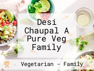 Desi Chaupal A Pure Veg Family