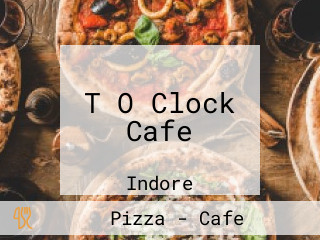 T O Clock Cafe