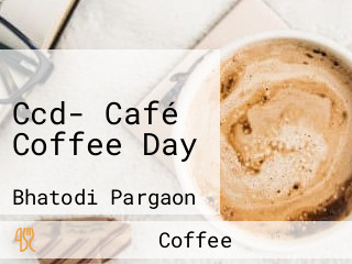 Ccd- Café Coffee Day