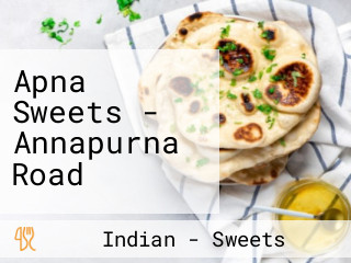 Apna Sweets - Annapurna Road
