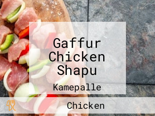 Gaffur Chicken Shapu