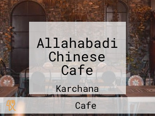 Allahabadi Chinese Cafe