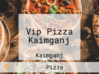 Vip Pizza Kaimganj