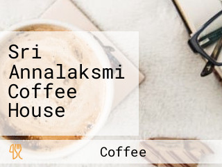 Sri Annalaksmi Coffee House