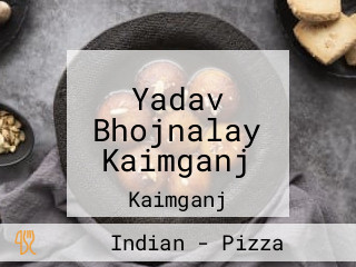 Yadav Bhojnalay Kaimganj