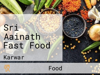 Sri Aainath Fast Food