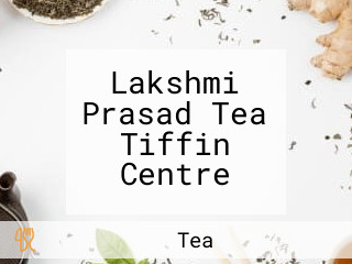 Lakshmi Prasad Tea Tiffin Centre