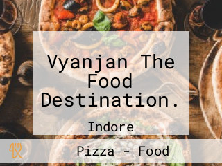 Vyanjan The Food Destination.