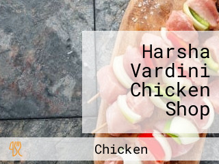 Harsha Vardini Chicken Shop