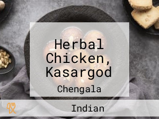 Herbal Chicken, Kasargod
