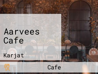 Aarvees Cafe