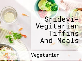 Sridevi- Vegitarian Tiffins And Meals