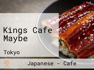 Kings Cafe Maybe