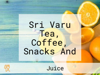 Sri Varu Tea, Coffee, Snacks And Fresh Juice