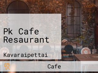 Pk Cafe Resaurant