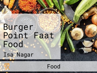 Burger Point Faat Food