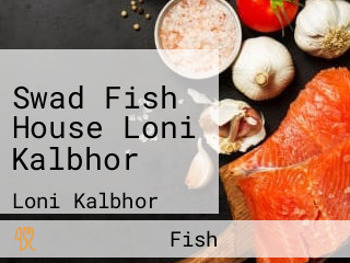 Swad Fish House Loni Kalbhor