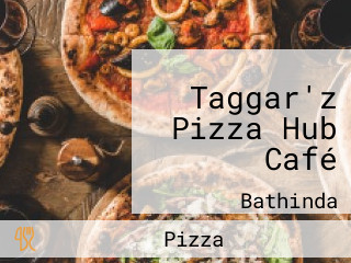 Taggar'z Pizza Hub Café