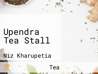 Upendra Tea Stall