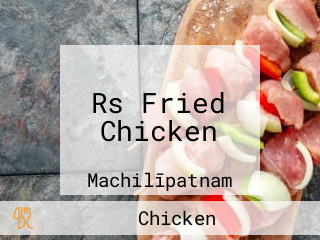 Rs Fried Chicken