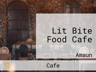 Lit Bite Food Cafe