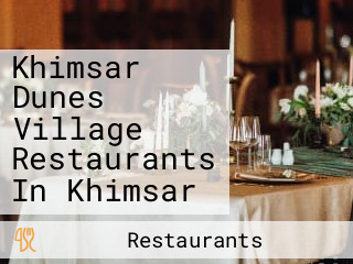 Khimsar Dunes Village Restaurants In Khimsar