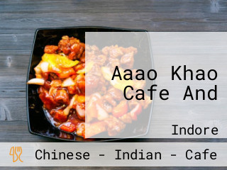Aaao Khao Cafe And