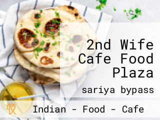 2nd Wife Cafe Food Plaza