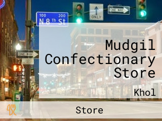 Mudgil Confectionary Store