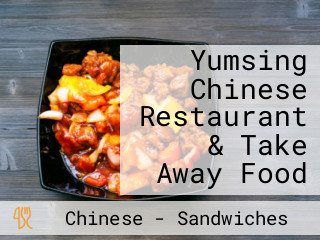 Yumsing Chinese Restaurant & Take Away Food