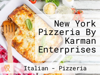 New York Pizzeria By Karman Enterprises