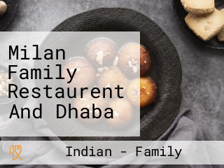 Milan Family Restaurent And Dhaba