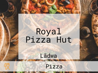 Royal Pizza Hut