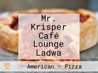 Mr. Krisper Café Lounge Ladwa