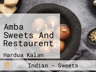 Amba Sweets And Restaurent