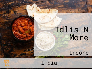 Idlis N More