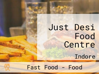 Just Desi Food Centre
