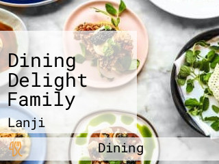 Dining Delight Family