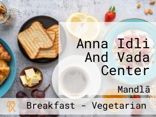 Anna Idli And Vada Center