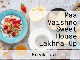 Maa Vaishno Sweet House Lakhna Up